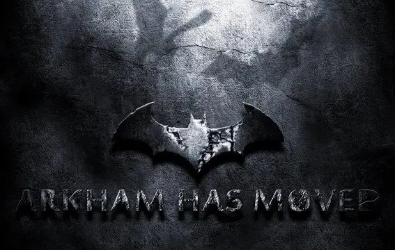 Arkham Has Moved